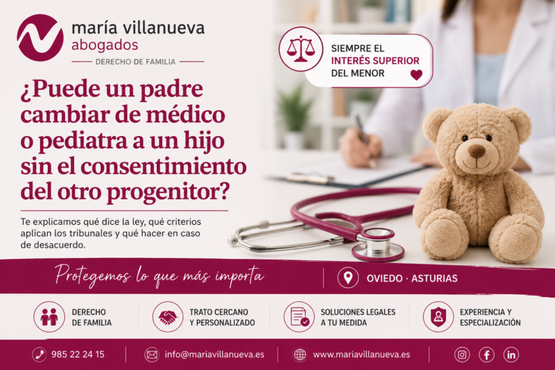 Imagen informativa sobre si un padre puede cambiar de médico o pediatra a un hijo sin el consentimiento del otro progenitor. María Villanueva Abogados, Oviedo.
