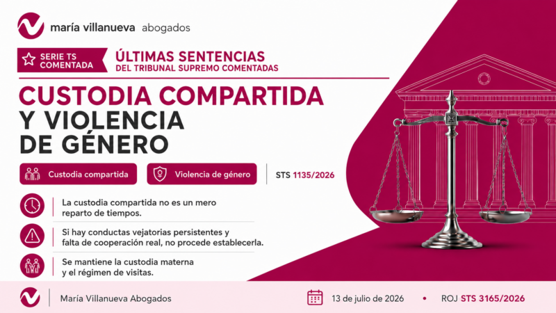 Infografía sobre la STS 1135/2026, de 13 de julio, relativa a custodia compartida y violencia de género.
