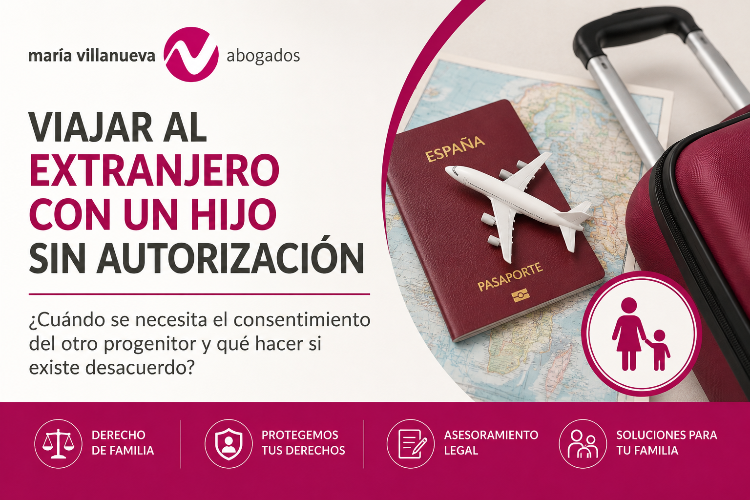 Viajar al extranjero con un hijo sin autorización del otro progenitor. Abogada de Derecho de Familia en Oviedo.